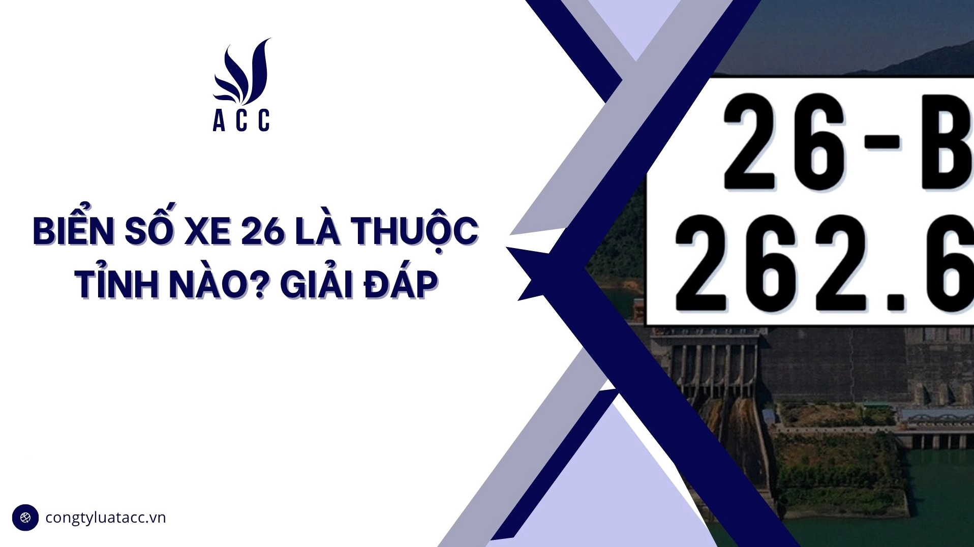 26 Là Tỉnh Nào? Giải Mã Biển Số Xe 26 Chi Tiết Nhất 2026 Biển số xe 26 là của tỉnh nào?