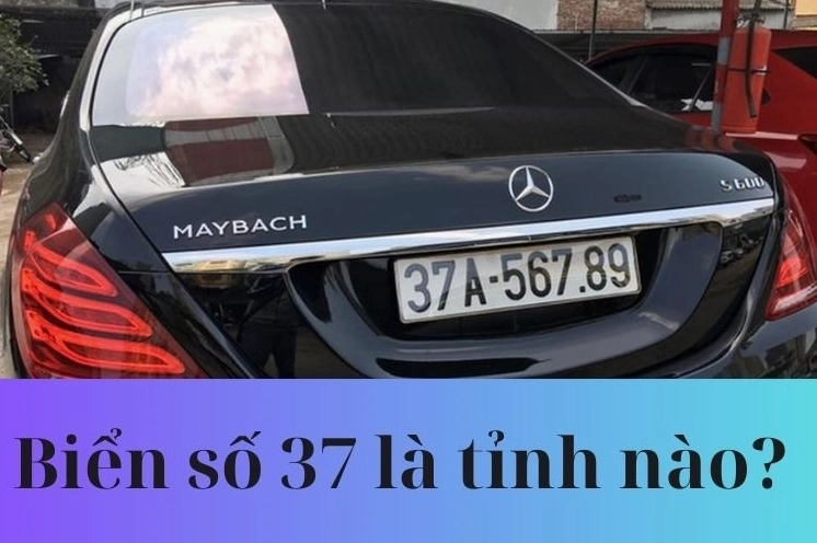 37 Là Tỉnh Nào? Giải Mã Biển Số Xe 37 và Các Thông Tin Liên Quan Năm 2026 Chi tiết biển số xe 37