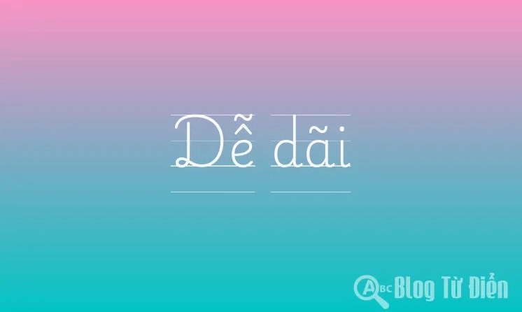 Dễ Dãi Là Gì? Phân Tích Sâu và Lời Khuyên Năm 2026 Hình ảnh minh họa sự dễ dãi