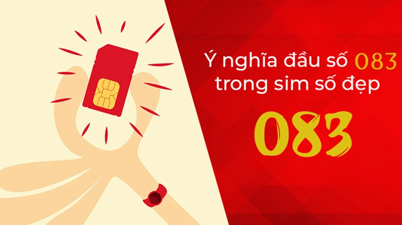 083 là mạng gì? Hé lộ ý nghĩa & cách nhận biết đầu số Lời khuyên khi chọn SIM đầu số 083