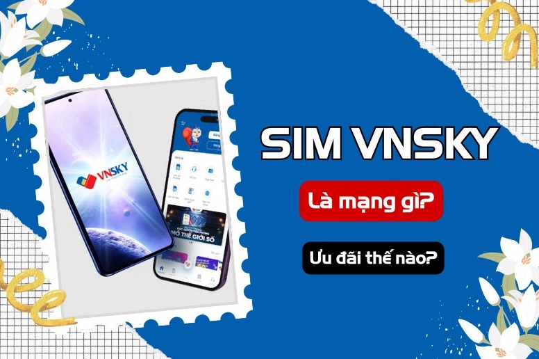 vnsky-la-mang-gi-tat-tan-tat-thong-tin-can-biet-nam-2026_732