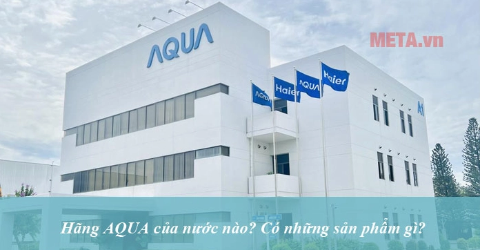 aqua-cua-nuoc-nao-lich-su-va-san-pham-thuong-hieu-aqua_848