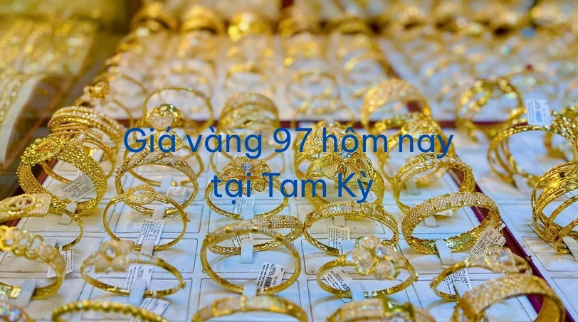 Giá vàng 97 tại Tam Kỳ, Quảng Nam