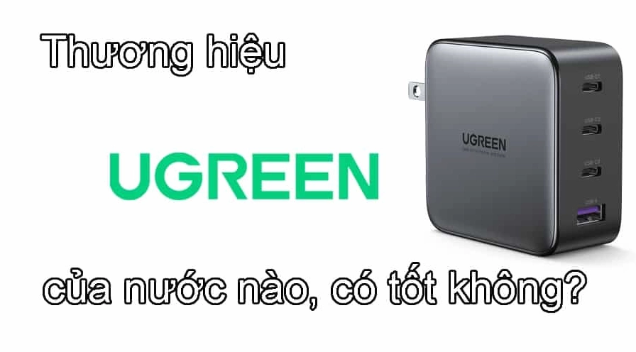 Thương hiệu Ugreen của nước nào