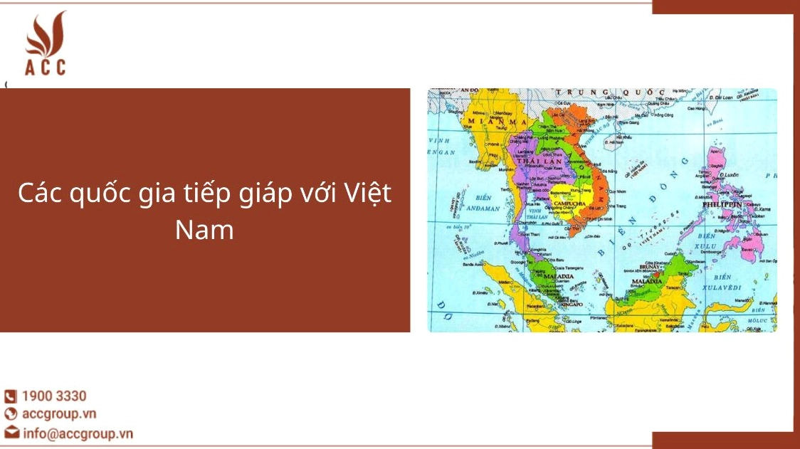 Việt Nam Giáp Với Nước Nào? Khám Phá Vị Trí Địa Lý Chiến Lược Việt Nam trên bản đồ Đông Nam Á